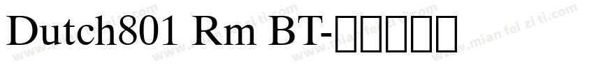 Dutch801 Rm BT字体转换
